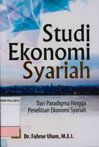 Studi Ekonomi Syariah : Dari Paradigma Hingga Penelitian Ekonomi Syariah