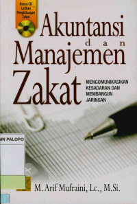 Akuntansi & manajemen zakat : Mengomunikasikan kesadaran dan membangun jaringan