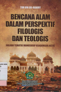 Bencana alam dalam perspektif filologis dan teologis : Kajian tematik manuskrip keagamaan Aceh