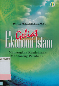 Geliat Ekonomi Islam ; Memangkas Kemiskinan,Mendorong Perubahan