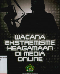 Wacana Ekstremisme Keagamaan di Media Online