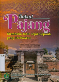 Babad Pajang: Membuka Tabir Jejak Sejarah yang Terabaikan