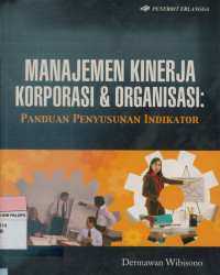 Manajemen Kinerja Korporasi & Organisasi: Panduan Penyusunan Indikator