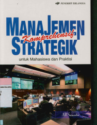 Manajemen strategik komprehensif : Untuk mahasiswa dan praktisi