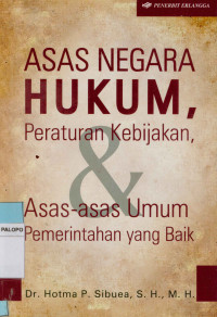 Asas Negara Hukum, Peraturan Kebijakan, & Asas-asas Umum Pemerintah yang Baik