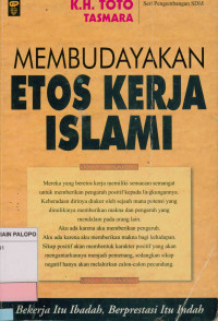 Membudayakan etos kerja Islam