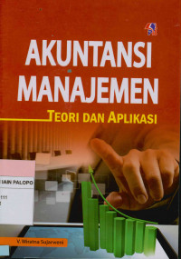 Akutansi Manajemen : Teori dan Aplikasi