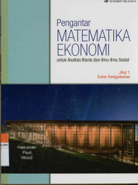 Pengantar Matematika Ekonomi untuk Analisis Bisnis dan Ilmu-ilmu Sosial Jilid 1