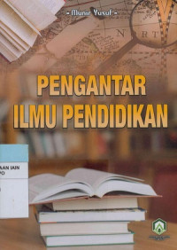 Pengantar ilmu pendidikan