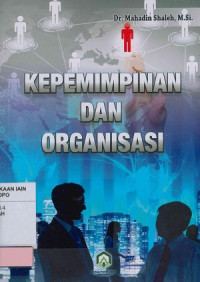 Kepemimpinan dan Organisasi