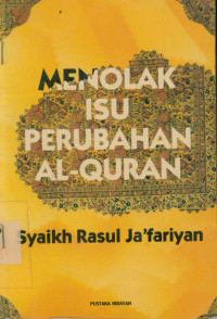 Menolak Isu Perubahan Al-Qur'an