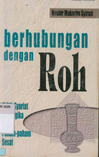 Berhubungan dengan roh : Kritik syariat dan logika atas paham-paham sesat