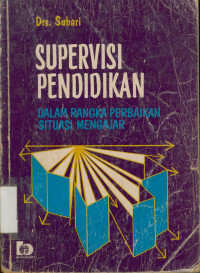 Supervisi Pendidikan Dalam Rangka Perbaikan Situasi Mengajar