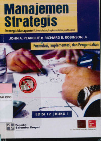 Image of Manajemen strategis : Formulasi, implementasi, dan pengendalian Edisi 12 Buku 1 = Strategic management : Formulation, implementation, and control