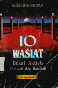 10 Wasiat : Bekal Aktivis Dakwah dan Harokah