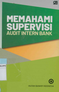 Memahami supervisi audit intern bank