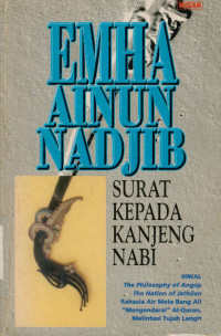 Surat kepada kanjeng nabi : IHWAL the philosophy of angop the nation of jathilan rahasia air mata bang ali mengendarai al-quran melintas tujuh langit