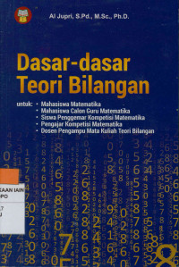 Dasar-Dasar Teori Bilangan: Untuk Mahasiswa Matematika dan Calon Guru Matematika