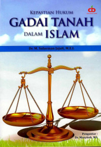 KEPASTIAN HUKUM GADAI TANAH DALAM ISLAM