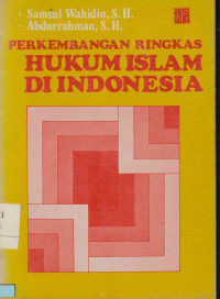 Perkembangan ringkas hukum Islam di Indonesia