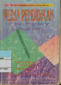 Media Pendidikan : Pengertian,Pengembangan dan Pemanfaatannya