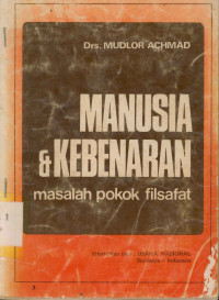 Manusia Dan Kebenaran Masalah Pokok Filsafat