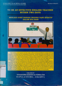 To be an effective english teacher within two days = Menjadi guru bahasa Inggris yang effektif dalam dua hari