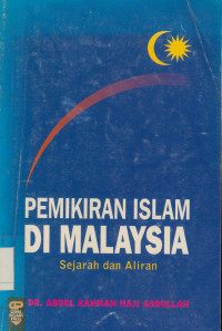 Pemikiran Islam Di Malaysia : Sejarah dan Aliran