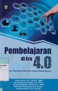 Pembelajaran di era 4.0 : Aplikasi teknologi informasi dalam pembelajaran