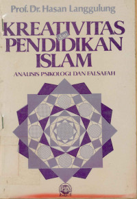 Kreativitas dan pendidikan Islam : Analisis psikologi dan falsafah