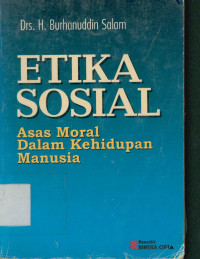 Etika Sosial : Asas Moral dalam Kehidupan Manusia