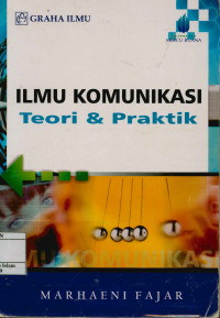 Ilmu Komonikasi : Teori & Praktik