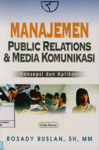 Manajemen Public Relations & Media Komunikasi : Konsepsi dan Aplikasi