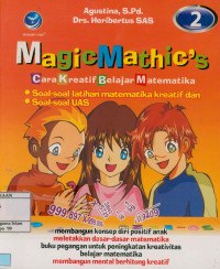 Image of Magic Mathic's 2 : Cara Kreatif belajar matematika