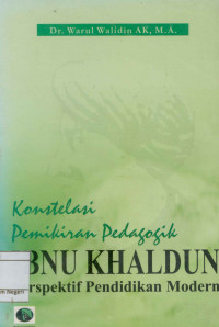 Konstelasi Pemikiran Pedagogik Ibnu Khaldun:Pespektif Pendidikan Modern