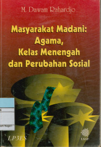 Masyarakat Madani : Agama Kelas Menengah dan perubahan sosial