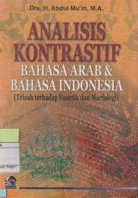 Analisis Kontrastif Bahasa Arab dan Bahasa Indonesia  terhadap Fonetik dan Morfologi)