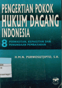 Pengertian Pokok Hukum Dagang Indonesia 