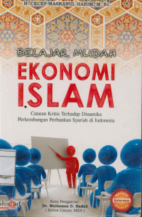 Belajar Mudah Ekonomi Islam : Catatan kritik terhadap dinamika perkembangan Perbankan Syariah di Indonesia