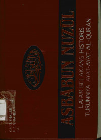 Asbabun Nuzul : Latar belakang historis turunya ayat-ayat Al-Quran Edisi Kedua