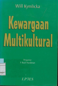 Kewargaan Multikultural : Teori liberal mengenai hak-hak minoritas