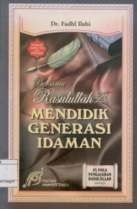 Bersama Rasulullah Mendidik Generasi Idaman