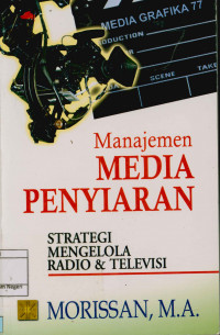 Manajemen media penyiaran : Strategi mengelola radio & Televisi
televisi