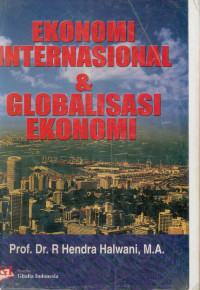 Ekonomi Internasional dan Globalisasi Ekonomi