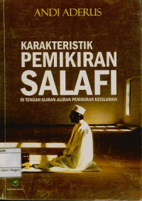 Karakteristik Pemikiran Salafi : Di tengah Aliran-Aliran PEmikiran Keislaman