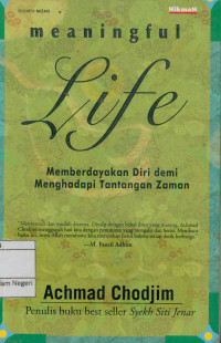 Meaningful Life: Memberdayakan diri demi menghadapi tantangan zaman