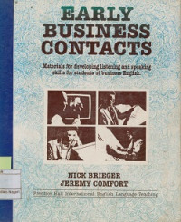 Early Business Contacts: Materials for developing listening and speaking skills for students of business english