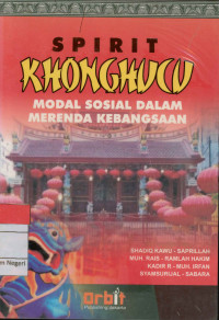 SPIRIT KHONGHUCU Modal Sosial dalam Merenda Kebangsaan.