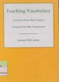 Teaching Vocabulary : Lesson From the Corpus, Lesson for the Classroom.