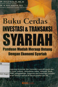 Buku Cerdas investasi & Transaksi syariah: Panduan mudah meraup untung dengan ekonomi syariah